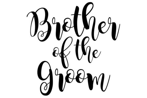 Brother of the Groom, Bridal Party, SVG, PNG, JPG, Digital Download, Cutting File, Silhouette, Cameo, Cricut, Wedding